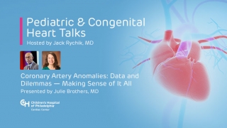 Coronary Artery Anomalies: Data and  Dilemmas — Making Sense of It All