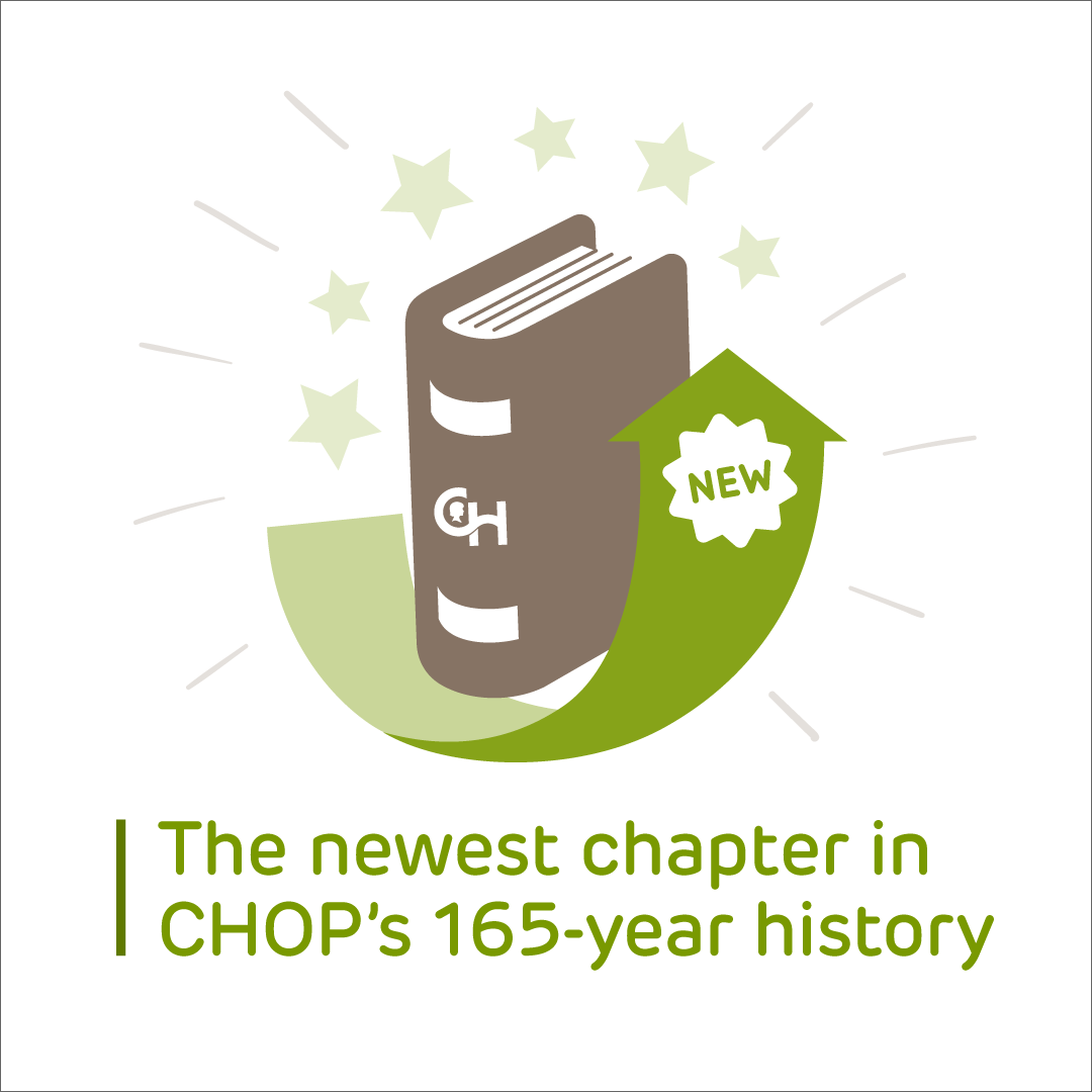 The newest chapter in CHOP’s 165-year history