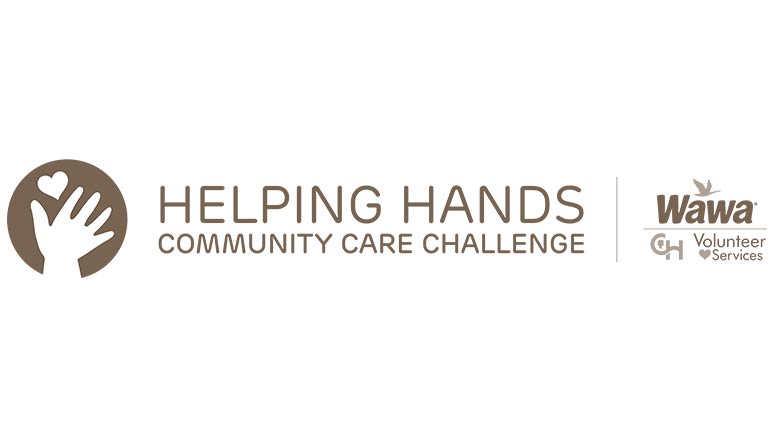 In Celebration of National Volunteer Month, Children’s Hospital of Philadelphia and The Wawa Foundation Announce Inaugural Helping Hands Community Care Challenge