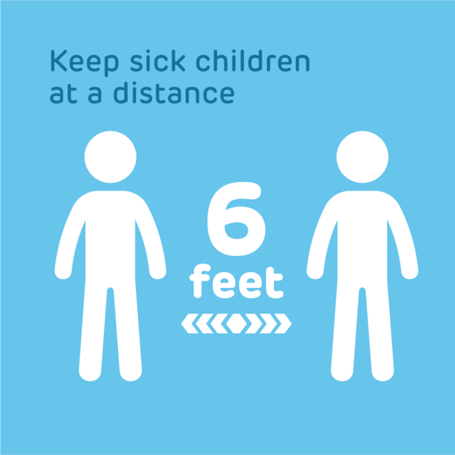 Keep sick children at a distance