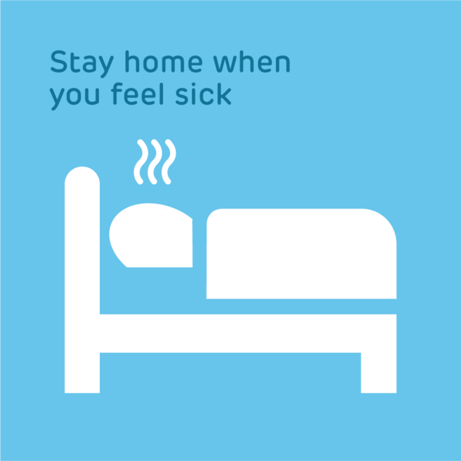 Stay home when you feel sick