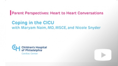 Heart to Heart conversations with the Cardiac Center and CHD experts - Coping in the CICU