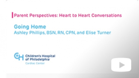 Heart to Heart conversations with the Cardiac Center and CHD experts - Going Home