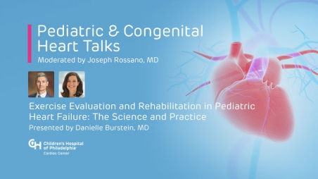 Exercise Evaluation and Rehabilitation in Pediatric Heart Failure: The Science and Practice