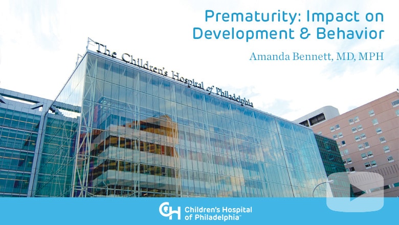 Prematurity: Impact on Development & Behavior
