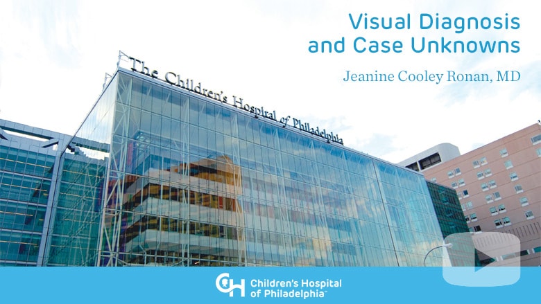 General Pediatrics – Visual Diagnosis and Case Unknowns