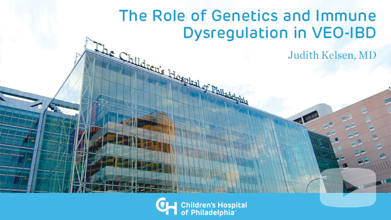 The Role of Genetics and Immune Dysregulation in VEO-IBD The Role of Genetics and Immune Dysregulation in VEO-IBD
