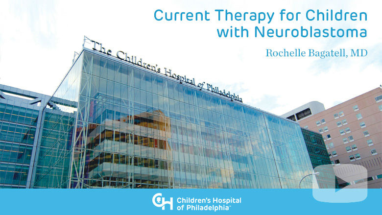 Hematology and Oncology – Current Therapy for Children with Neuroblastoma
