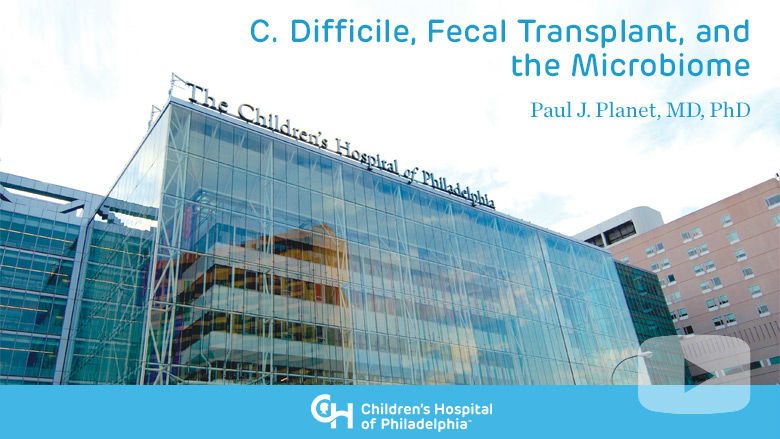 C. Difficile, Fecal Transplant, and the Microbiome