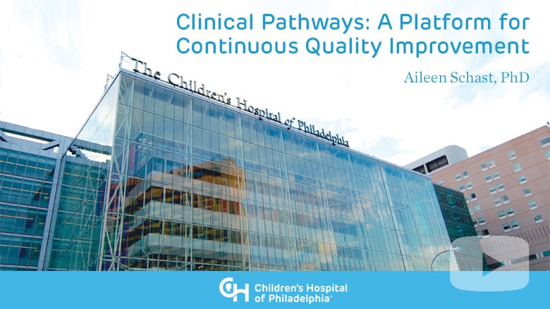 Clinical Pathways: A Platform for Continuous Quality Improvement