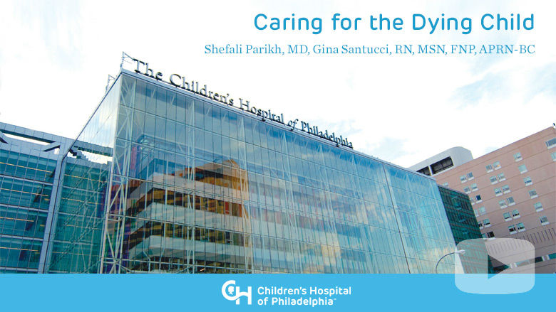 Palliative Care – Caring for the Dying Child
