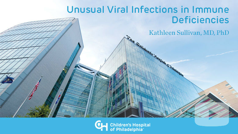 Allergy and Immunology – Unusual Viral Infections in Immune Deficiencies
