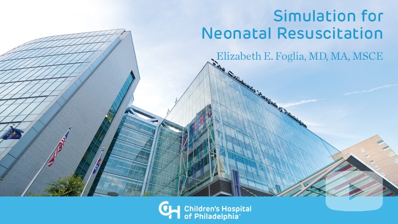 Neonatology – Simulation for Neonatal Resuscitation