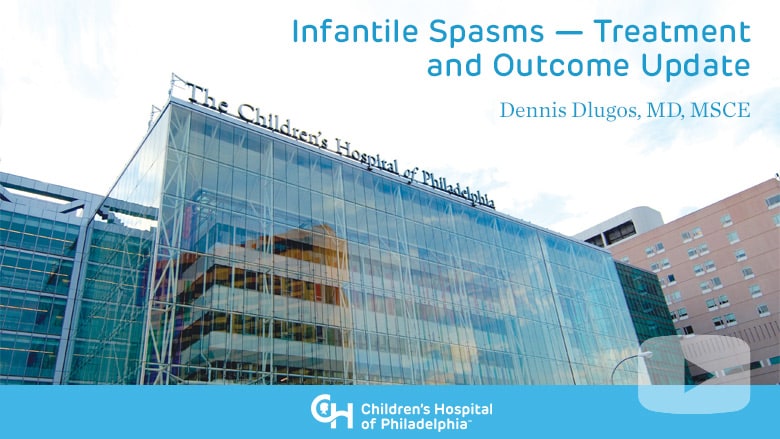 Neurology – Infantile Spasms — Treatment and Outcome Update