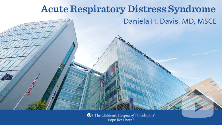 Anesthesiology and Critical Care Medicine – Acute Respiratory Distress Syndrome