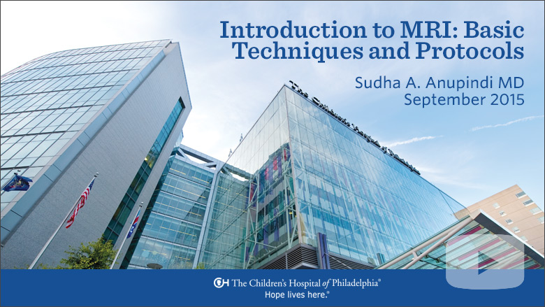 Radiology – Introduction of MRI: Basic Techniques and Protocols